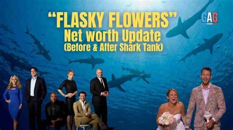 flasky flowers net worth 2023|Whatever Happened To Flasky Flowers After Shark。